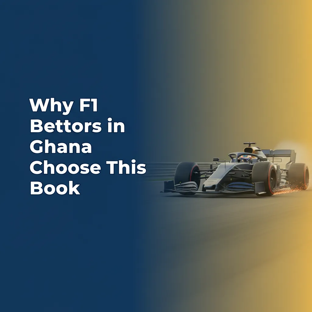 Why F1 bettors in Ghana choose this book: full markets, in-play + Cash Out, early futures, Ghana payments, app, local times.